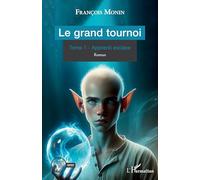 Le grand tournoi: Tome 1 - Apprenti esclave: 1 Tome 1 - Apprenti esclave