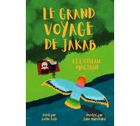 Le Grand Voyage de Jakab et l'Oiseau Magique