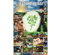 Le Grand Voyage : Tome 7 - Menace salutaire