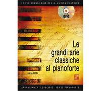 Le grandi arie classiche al Pianoforte + CD - Andrea Cutuli (vol. 1)