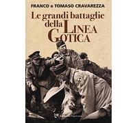 Le grandi battaglie della linea gotica