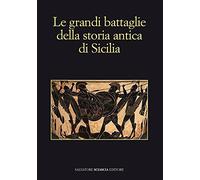 Le grandi battaglie della storia antica di Sicilia