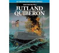 Le grandi battaglie navali. Jutland-Quiberon (Vol. 4)