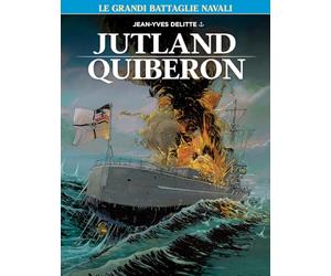 Le grandi battaglie navali. Jutland-Quiberon (Vol. 4)