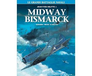 Le grandi battaglie navali. Midway-Bismark (Vol. 2)