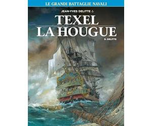 Le grandi battaglie navali. Texel-La Hougue (Vol. 6)