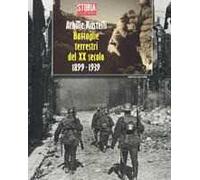 Le grandi battaglie terrestri del XX secolo (1899-1939)