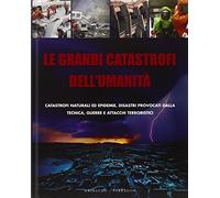 Le grandi catastrofi dell'umanità