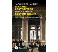 Le grandi controversie della storia contemporanea 1914-1945