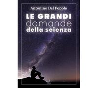Le grandi domande della scienza - [L'Onda]