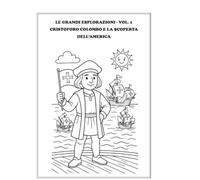 Le Grandi Esplorazioni: Vol. 1 - Cristoforo Colombo