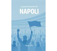 Le grandi imprese del Napoli