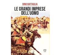 Le grandi imprese dell'uomo