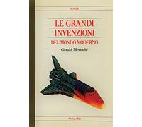 Le grandi invenzioni del mondo moderno