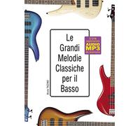 Le grandi melodie classiche per il basso (Libro di grande formato con registrazioni audio da scaricare)