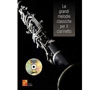 Le grandi melodie classiche per il clarinetto - 1 Libro + 1 CD