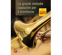 Le grandi melodie classiche per il trombone - 1 Libro + 1 CD