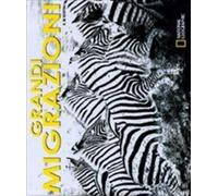 Le grandi migrazioni. Ediz. illustrata