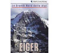 Le Grandi Nord Delle Alpi - Eiger