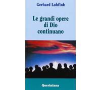 Le grandi opere di Dio continuano
