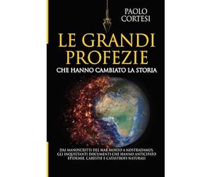 Le grandi profezie che hanno cambiato la storia