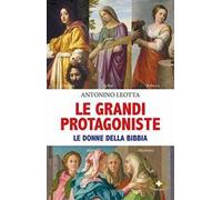 Le grandi protagoniste. Le donne della Bibbia