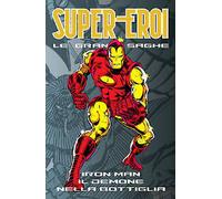 le Grandi Saghe n.28 Iron Man il demone nella bottiglia ed.Panini FU13