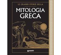 Le grandi storie della mitologia greca