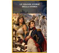Le grandi storie della Storia 1: La Storia raccontata ai bambini