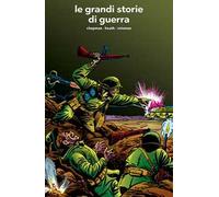 Le grandi storie di guerra