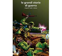 Le grandi storie di guerra