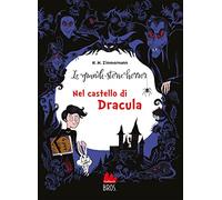 Le grandi storie horror. Nuova ediz.. Nel castello di Dracula (Vol. 1)