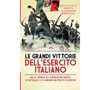Le grandi vittorie dell'esercito italiano