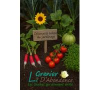 Le Grenier d'Abondance - Kit sementi per bambini da seminare + colorare: Radis, pomodoro, girasole... un giardino da coltivare con tenerezza