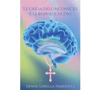 Le grida dell'inconscio e le risposte di Dio