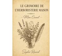 LE GRIMOIRE de l'Herboristerie Maison: MON CARNET