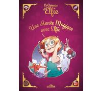 Le Grimoire d'Elfie - Une année magique avec Elfie