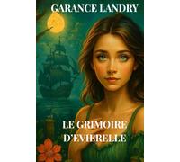 Le Grimoire d'Éviérelle: Contes mystiques et légendes celtiques - entre ombre et lumière