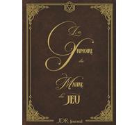 Le Grimoire du Maitre du Jeu: PLUS QU'UN CARNET DE NOTE !! c'est un livre décoratif pour préparer votre JDR et décorer votre table de jeu.