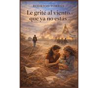 Le grité al viento que ya no estás