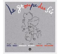 Le Groupe Des Six - Selected Works 1915-1945