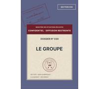 Le groupe: Dossier 030 - Le Ministère des Situations Délicates