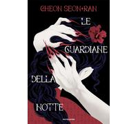 Le guardiane della notte - Seon-Ran Cheon