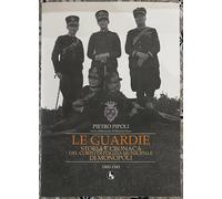 Le guardie. Storia e cronaca del corpo di polizia municipale di Monopoli