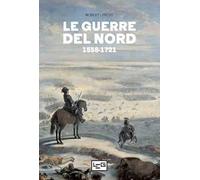 Le guerre del Nord 1558-1721