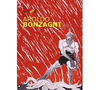 Le guerre di Aroldo Bonzagni. Ediz. illustrata