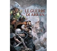 Le guerre di Arran. La compagnia dei dannati/Dal'Darum (Vol. 1)