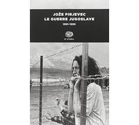 Le guerre jugoslave. 1991-1999
