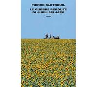 Le guerre perdute di Jurij Beljaev