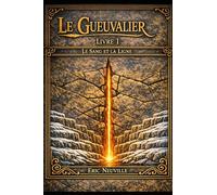 Le Gueuvalier - Livre I - Le Sang et la ligne